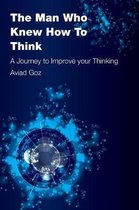 The Man Who Knew How To Think