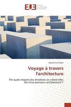 Voyage a Travers L'Architecture