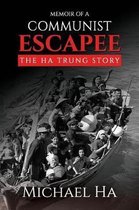 Memoir of A Communist Escapee