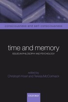 Consciousness & Self-Consciousness Series- Time and Memory