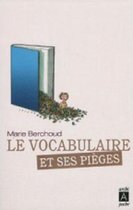 Le vocabulaire et ses pieges