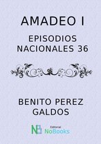 Episodios Nacionales 43 - Amadeo I