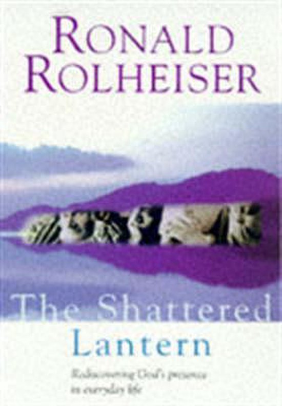 Boekomslag van The Shattered Lantern door Ronald Rolheiser, met een abstracte paars-witte landschapsillustratie.