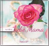 Für dich, liebe Mama