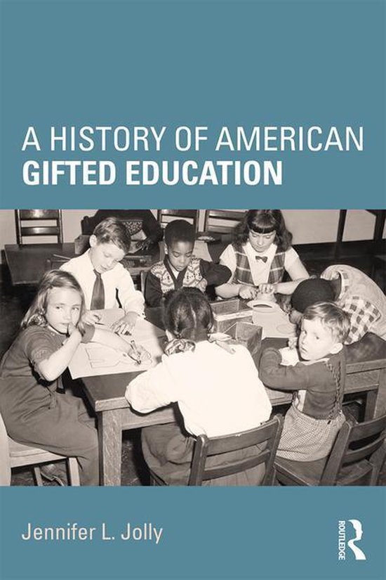 A History of American Gifted Education - cover