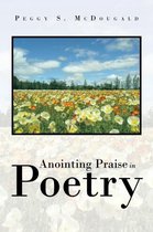 Anointing Praise in Poetry
