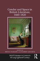 British Literature in Context in the Long Eighteenth Century - Gender and Space in British Literature, 1660-1820