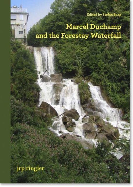 Marcel Duchamp and the Forestay Waterfall - cover