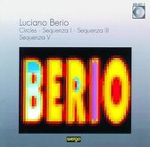 Berio: Circles, Sequenza 1, Sequenza 3, Sequenza 5