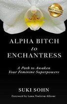 Alpha Bitch to Enchantress