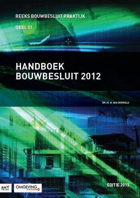 Bouwbesluit Praktijk 3 - Handboek bouwbesluit 2012 - cover
