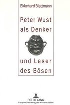 Peter Wust ALS Denker Und Leser Des Boesen