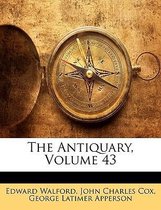 The Antiquary, Volume 43