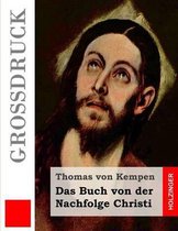 Das Buch Von Der Nachfolge Christi (Gro druck)