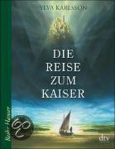 Die Reise zum Kaiser