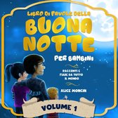 Favole per Bambini: Raccolta di Fiabe Illustrate che Stimoleranno la  Curiosità e l'Intelligenza dei Tuoi Bambini, Insegnandogli ogni Volta una  Grande