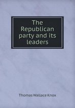 The Republican party and its leaders