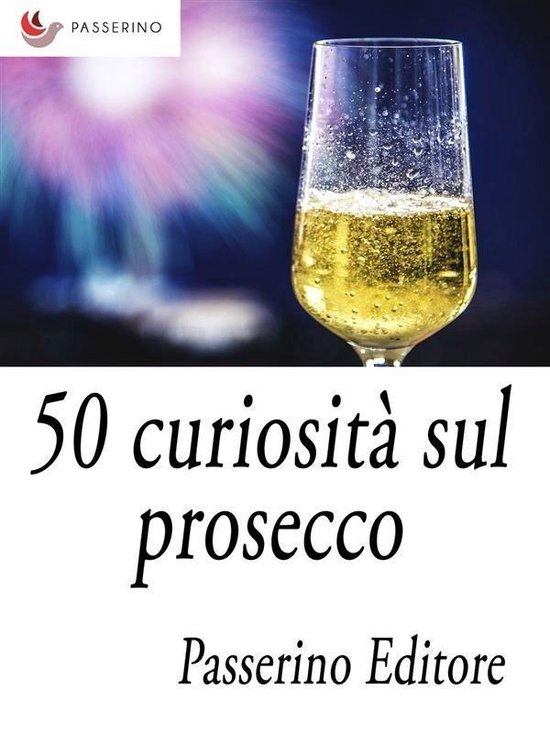 50 curiosità sul prosecco - cover