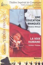 La Voix Humaine / Education Manquee