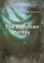 The Baconian Heresy