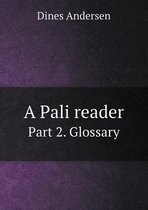 A Pali Reader Part 2. Glossary