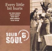 Solid Soul, Vol. 6: Every Little Bit Hurts