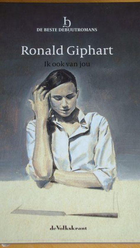 Boekcover met de titel 'Ik ook van jou' van Ronald Giphart. Een vrouw zit aan tafel met haar hand in haar haar.