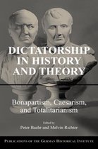 Publications of the German Historical Institute- Dictatorship in History and Theory