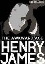 Henry James Collection - The Awkward Age