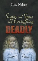 Sugar and Spice and Everything Deadly
