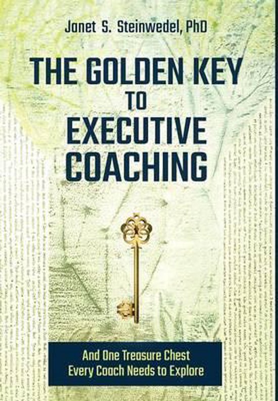 The Golden Key to Executive Coaching...and One Treasure Ches ... - cover