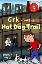 Grk and the Hot Dog Trail