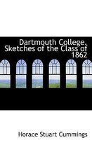 Dartmouth College. Sketches of the Class of 1862