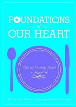 Foundations of Our Heart