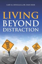 Living Beyond Distraction