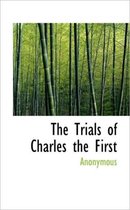 The Trials of Charles the First