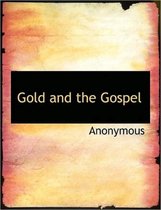 Gold and the Gospel