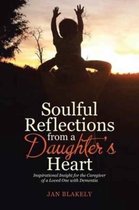 Soulful Reflections from a Daughter's Heart