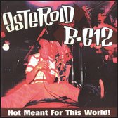 Asteroid B-612 - Not Meant For This World (LP)