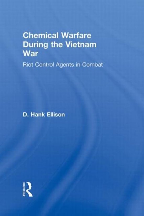 Chemical Warfare during the Vietnam War, D. Hank Ellison