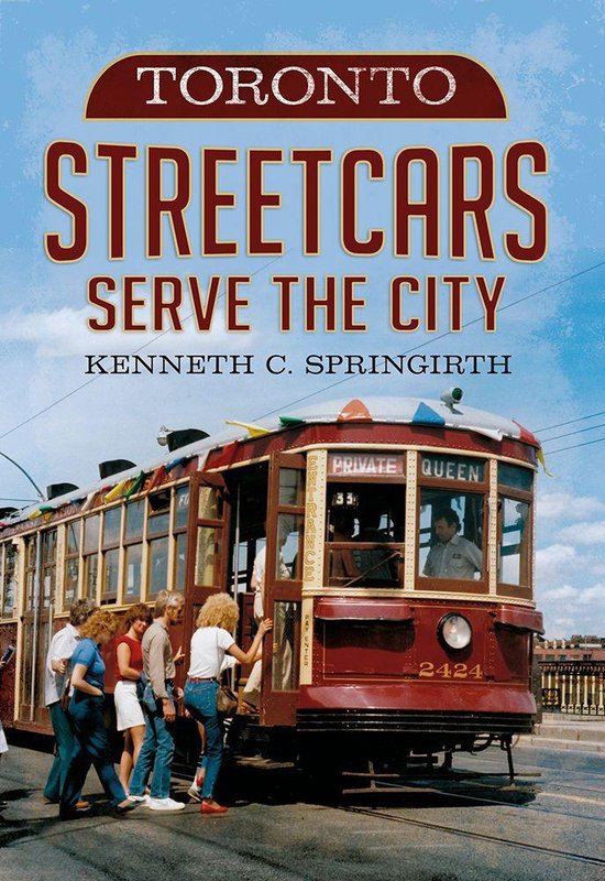 Toronto Streetcars Serve the City - cover
