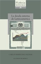 Historia minima de la deuda externa de latinoamérica, 1820-2010