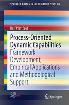 SpringerBriefs in Information Systems - Process-Oriented Dynamic Capabilities