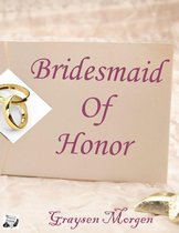 Bridal Series - Bridesmaid of Honor