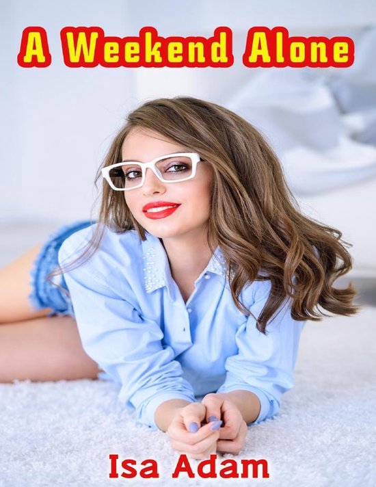 A Weekend Alone (ebook), Isa Adam 9781387686506 Boeken bol