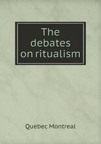 The debates on ritualism