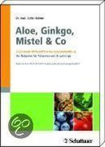 Aloe, Ginkgo, Mistel & Co