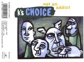 K's Choice ‎– Not An Addict + 3 Incl.  "2 Meter Sessies"