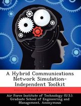 A Hybrid Communications Network Simulation-Independent Toolkit