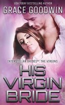 Interstellar Brides(r) Program: The Virgins- His Virgin Bride